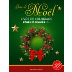 Joie de Noël Livre de Coloriage pour les seniors 60+:: Plein de magie et d'amusement | Pages à colorier avec des décorations d'hiver, des paysages, ... dextérité manuelle | Le cadeau parfait