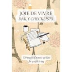 Joie De Vivre Checklists: 100 Non To-Do Checklists for Joyful Living