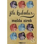 JÖLE KADINLAR - MELDA ZIREK