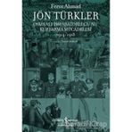 Jön Türkler Osmanlı İmparatorluğunu Kurtarma Mücadelesi 1914 - 1918 - Kolektif