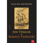 JÖN TÜRKLER VE KOMPLO TEORILERI - HALUK HEPKON
