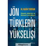 Jön Türklerinin Yükselişi - M. Naim Turfan