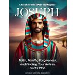 Joseph: Chosen for God's Plan and Purpose (Comfort/Large Print): Faith, Family, Forgiveness, and Finding Your Role in God's Plan (Living God’s Plan: Stories of Faith and Courage)