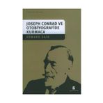 JOSEPH CONRAD VE OTOBIYOGRAFIDE KURMACA - EDWARD W. SAID