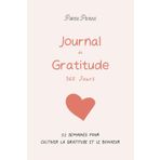 Journal de Gratitude 365 Jours: 52 Semaines pour Cultiver la Gratitude et le Bonheur
