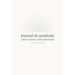 Journal de Gratitude: Cultive ton bonheur, semaine après semaine - 52 semaines