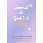 Journal de gratitude pour adolescentes confiantes - Design en couleur + bonus inspirants: 100 jours pour cultiver le bonheur, la confiance et l’estime de soi. Bonus défis fun & créatifs