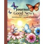Journal Good News delivered by: Kaleidoscope: a group of butterflies