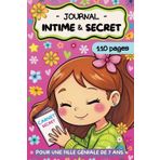 Journal Intime et secret pour fille géniale de 7 ans: carnet d'écriture et de gratitude à compléter pour gagner en confiance et en affirmation de soi | cadeau fille 7 ans anniversaire Noël