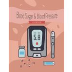 Journal with Blood Sugar & Blood Pressure Log: Daily & Weekly recording Log Book to monitor your Sugar & Blood Pressure Levels at Each Meal ... Tracking - (120 Pages) - 8.5 x 11 Inches.