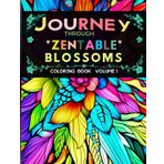 Journey through Zentangle Blossom: Volume 1: An Introduction to Floral Zentangle Art