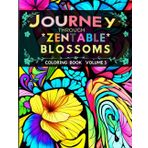 Journey through Zentangle Blossom: Volume 3: Floral Patterns for Deep Relaxation