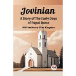 JovinianA Story of the Early Days of Papal Rome (Edition2023)