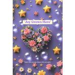 Joy Grows Here: A flowery journal for you to do your self-reflections and gratitude tracking, overall working