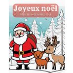 Joyeux noël. La joie de Noël à colorier : un livre de coloriage pour les enfants à partir de 2 ans. Plaisir de peinture créatif.