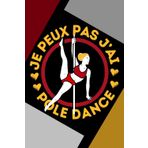 J'peux pas j'ai Pole Dance: Agenda de Poledance Anniversaire Carnet 6x9 Pouces