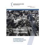 Jüdischer Widerstand: In Erinnerung an 80 Jahre Warschauer Ghettoaufstand (Schriftenreihe der Bildungsabteilung des Zentralrats der Juden in Deutschland)