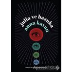 Julia ve Bazuka - Anna Kavan