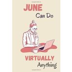 JUNE can do virtually anything: personalized name JUNE journal, customized journal for women and girls named JUNE, perfect gift idea for boss,coworker,colleague,student,friend and sister named JUNE