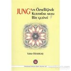 Jung’un Öznelliğinde Kuramlar Arası Bir Gezinti - Tahir Özakkaş