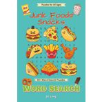 Junk Foods and Snacks Word Search Book: Bite Down and Enjoy with Easy to Read Print. Great for Gifts, Leisure Time, Travel and more. 6x9 inches, 110 pages.