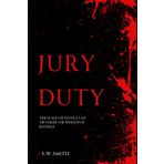Jury Duty: The scales of justice can tip under the weight of revenge