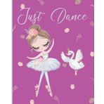 Just Dance: Pretty Ballerina Ballet Notebook Lined Interior with Ballerinas