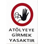 K Karaaliler Iş Güvenlik Uyarı Levhası Pvc 25X35 Atölyeye Girmek Yasaktır