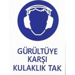 K Karaaliler Iş Güvenlik Uyarı Levhası Pvc 25X35 Gürültüye Karşı Kulaklık Tak