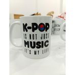 K-Pop Kupa - K-Pop Is Not Just Music Its My Life Seramik Bardak Hayran Hediyesi 325ml