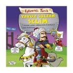 K-Yonlineticaretdy Eğlenceli Tarih - Yavuz Sultan Selim - Hayallere Sığmayan Padişah