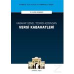Kabahat Genel Teorisi Açısından Vergi Kabahatleri - Altan Rençber