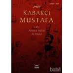 KABAKÇI MUSTAFA - AHMET REFIK ALTINAY