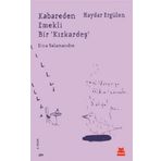 Kabareden Emekli Bir 'Kızkardeş' - Haydar Ergülen