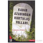 KABIR AZABINDAN KURTULUŞ YOLLARI - ALI ABDULAL ET-TAHTAVI
