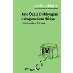 KABUĞUNU KIRAN HIKÂYE - JALE ÖZATA DIRLIKYAPAN