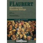 Kabul Görmüş Kanaatler Sözlüğü - Gustave Flaubert