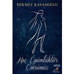 Kaç Öpümlüktür Ömrümüz - Hikmet Kavasoğlu