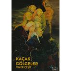 Kaçak Gölgeler / Ömer Çeşit / Başkayerler Yayınları