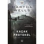 Kaçak Protokol Katilbot Günlükleri - Martha Wells