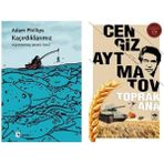 Kaçırdıklarımız - Adam Phillips - Toprak Ana - Cengiz Aytmatov