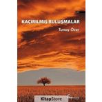 Kaçırılmış Buluşmalar - Tunay Özer