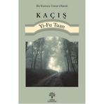 Kaçış - Yi-Fu Tuan Yi-Fu Tuan