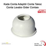 Kada Conta Adaptör Conta Takoz Conta Lavabo Gider Contası