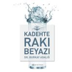 Kadehte Rakı Beyazı - Burkay Adalığ