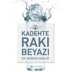 Kadehte Rakı Beyazı (Ciltli)