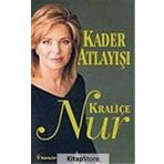 KADER ATLATIŞI - KRALİÇE NUR