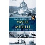 KADER GEMILERI YAVUZ ILE MIDILLI - GENEL