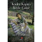 Kader Kapıyı Böyle Çalar / Halit Çelikbudak