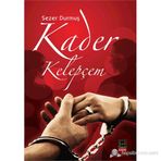 KADER KELEPÇESI - SEZER DURMUŞ